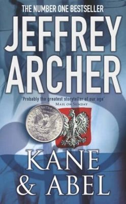 Archer, Jeffrey (TH) Kane &amp; Abel #1 Kane and Abel (PB)