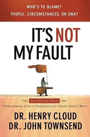 Cloud, Henry; Townsend, John (248) It's Not My Fault (HC)