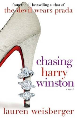 Weisberger, Lauren (FI) Chasing Harry Winston (HC)