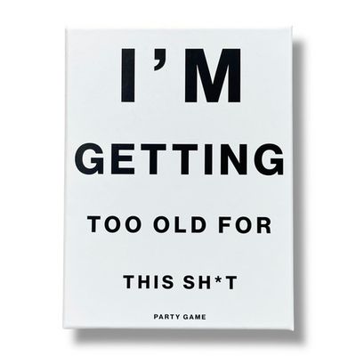 I'm Getting Too Old For This Sh*t Party Game (Open Box, Contents Guaranteed)