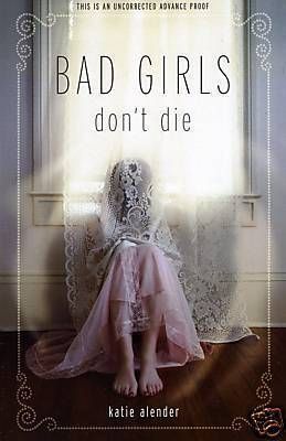 Alender, Katie (YH) Bad Girls Don't Die #1 Bad Girls Don't Die (TP)