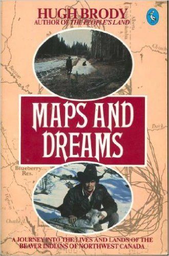 Brody, Hugh (971.1) Maps and Dreams (TP)
