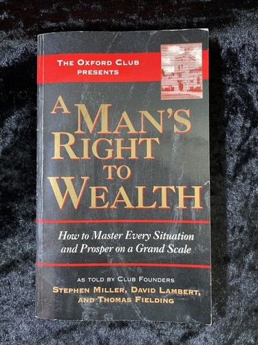 Oxford Club (158.FW) A Man's Right to Wealth (PB)