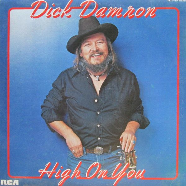 Dick Damron – High On You (VG+, 1980, LP, Open Shrink, RCA Victor – KKL1-0334)