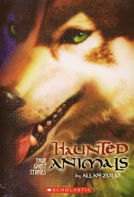 Zulio, Allan (133.1) Haunted Animals (Scholastic)