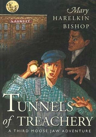 Bishop, Mary Harelkin (MG) Another Moose Jaw Adventure: Tunnels of Treachery (TP)