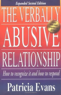 Evans, Patricia (153.6) The Verbally Abusive Relationship: How to Recognize It and How to Respond (TP)