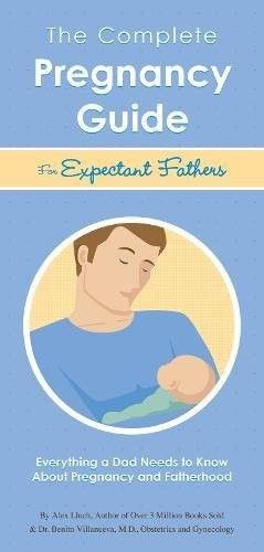 Lluch, Alex A. (618.24) The Complete Pregnancy Guide Expectant Fathers