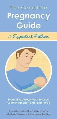 Lluch, Alex A. (618.24) The Complete Pregnancy Guide Expectant Fathers