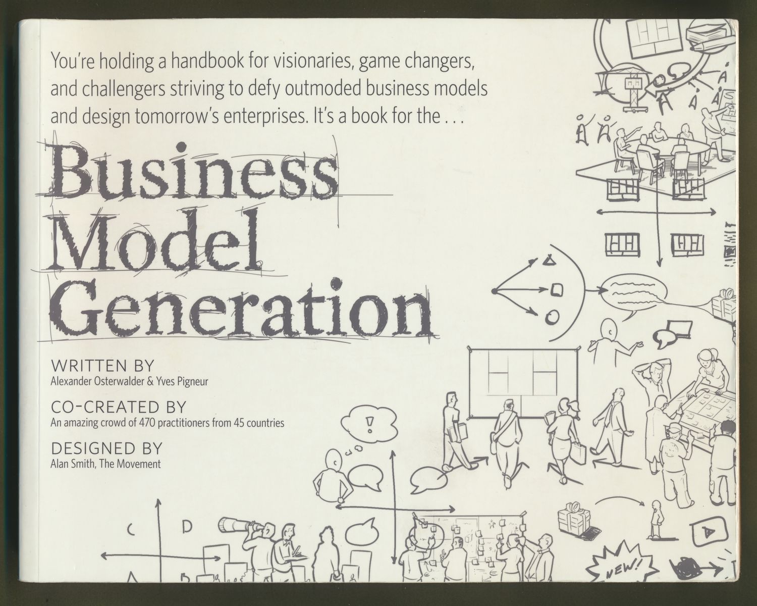 Osterwalder, Alexander; Pigneur, Yves (658.4) Business Model Generation: A Handbook for Visionaries, Game Changers, and Challengers