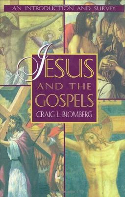 Blomberg, Craig L. (332) Jesus and the Gospels (HC, No DJ)