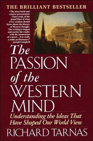 Tarnas, Richard (100) The Passion of the Western Mind: Understanding the Ideas that Have Shaped Our World View