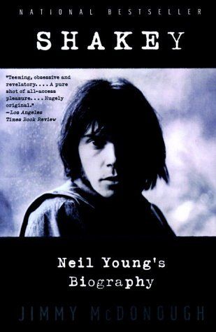 McDonough, Jimmy (780 YOU) Shakey: Neil Young&#39;s Biography (TP)