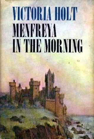 Holt, Victoria (HR) Menfreya in the Morning (1966, Book Club Edition, HC)