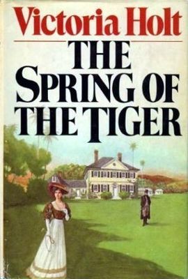 Holt, Victoria (HR) The Spring of the Tiger (HC)