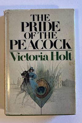 Holt, Victoria (HR) The Pride of the Peacock  (1976, Book Club, HC)