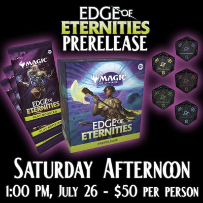 Edge of Eternities Prerelease Entry: Saturday July 26