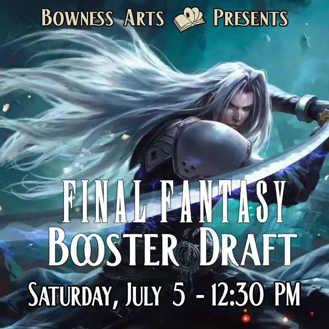 Final Fantasy Draft - Saturday, July 5 - 12:30 PM