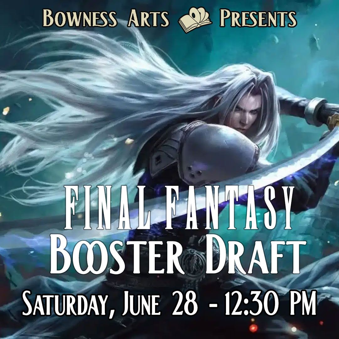 Final Fantasy Draft - Saturday, June 28 - 12:30 PM