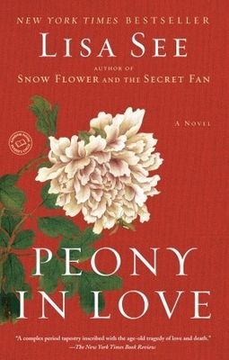 See, Lisa (HF) Peony in Love (TP)