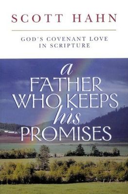 Hahn, Scott (239) A Father Who Keeps His Promises (TP)