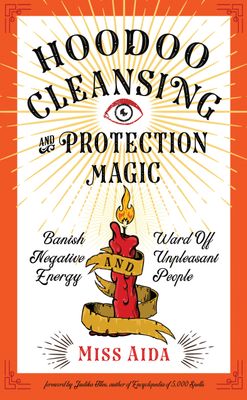 Aida, Miss (133.4) Hoodoo Cleansing and Protection Magic (TP)