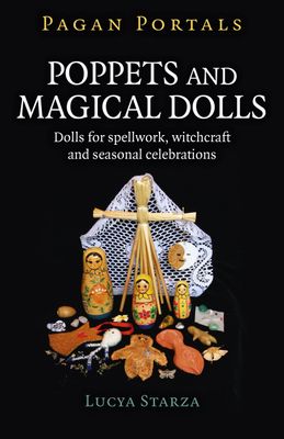 Starza, Lucya (133.4) Pagan Portals: Poppets and Magical Dolls