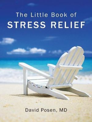Posen, David (158.3) The Little Book of Stress Relief (TP)