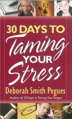 Pegues, Deborah Smith (158.3) 30 Days to Taming Your Stress (PB)