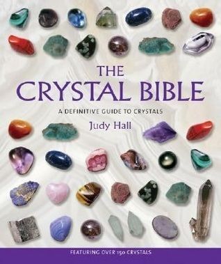 Hall, Judy (133.2) The Crystal Bible: A Definitive Guide to Crystals