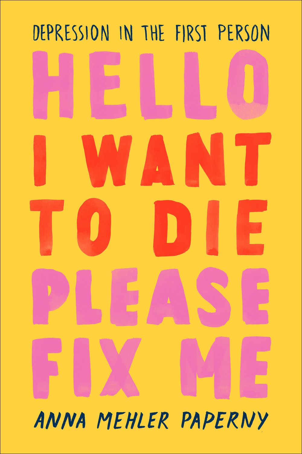 Paperny, Anna Mehler (158.MW) Hello, I Want to Die Please Fix Me (TP)