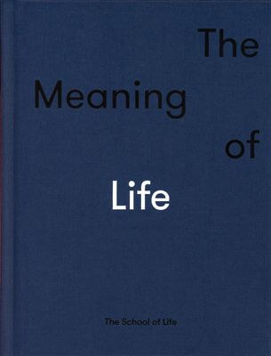 The School of Life (158.SP) The Meaning of Life (HC)