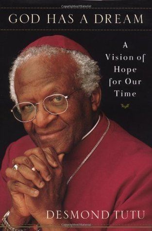Tutu, Desmond (231.7) God Has a Dream: A Vision of Hope for Our Time (HC)