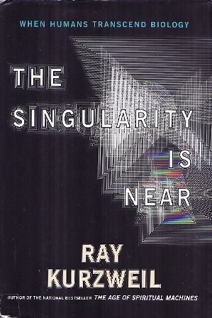 Kurzweil, Ray (153.9) The Singularity is Near: When Humans Transcend Biology (HC)