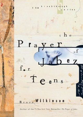 Wilkinson, Bruce (248.8) The Prayer of Jabez for Teens (The Breakthrough Series, HC)