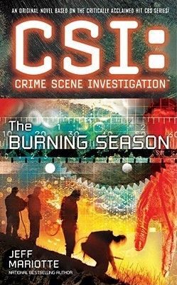 Mariotte, Jeff (TV) CSI: Crime Scene Investigation #18 The Burning Season (PB)