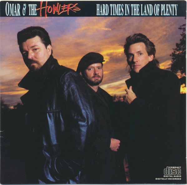 Omar &amp; The Howlers – Hard Times In The Land Of Plenty (CD)