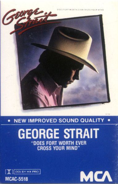 George Strait – Does Fort Worth Ever Cross Your Mind (CAS)