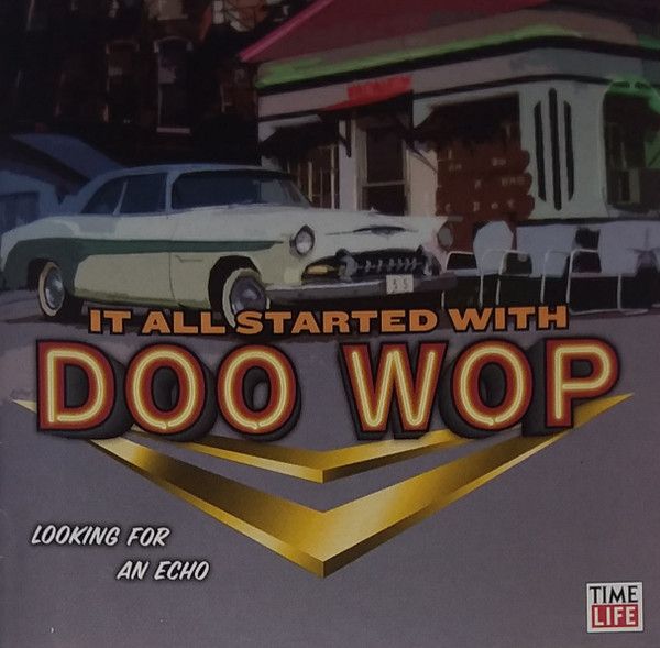 It All Started With Doo Wop: Looking For An Echo (2x CD)
