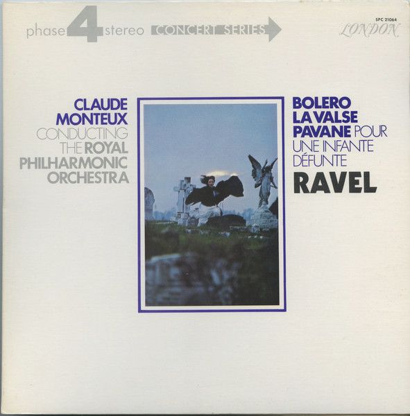 Claude Monteux, The Royal Philharmonic Orchestra – Ravel: Bolero, La Valse, Pavane (Factory Sealed, 1971, LP, London Records – SPC 21064)