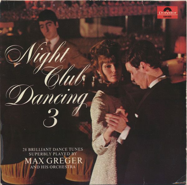 Max Greger And His Orchestra – Night Club Dancing 3 (VG+, LP, Polydor – 184055, Germany)