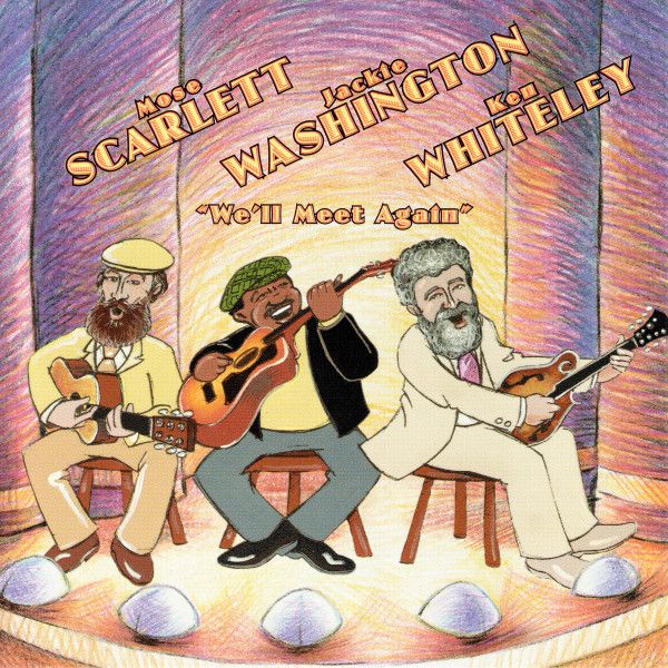 Mose Scarlett, Jackie Washington, Ken Whiteley – We'll Meet Again (1999, CD)