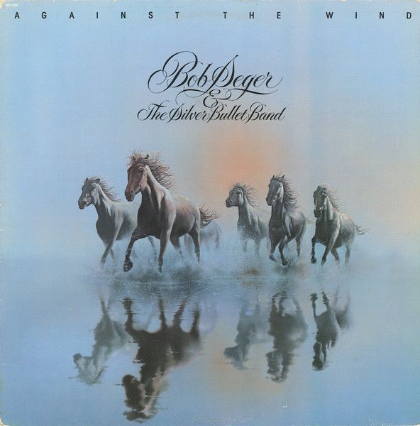 Bob Seger &amp; The Silver Bullet Band – Against The Wind (VG+, 1980, LP, Capitol Records – SOO-12041)