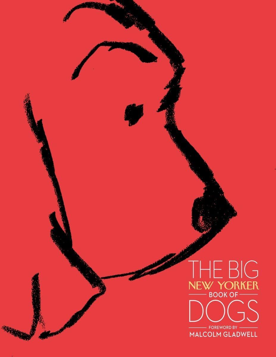 The New Yorker (636) The Big New Yorker Book of Dogs (HC)