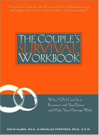 Olsen, David (306.87) The Couple's Survival Workbook: What You Can Do to Reconnect with Your Partner and Make Your Marriage Work (TP)