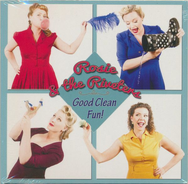 Rosie &amp; The Riveters – Good Clean Fun! (CD, 2015, New/Sealed) DSG