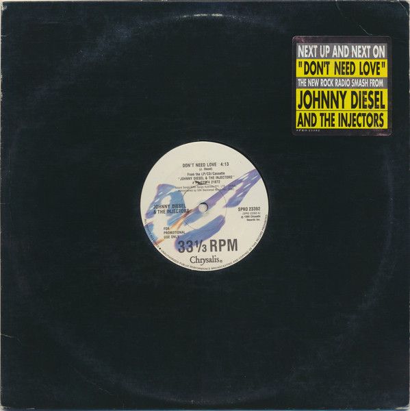 Johnny Diesel &amp; The Injectors – Don't Need Love (VG+, 1989, 12" Single, Promo, Chrysalis – SPRO 23392)