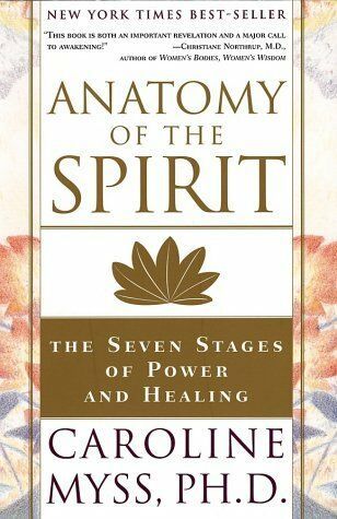 Myss, Caroline (158.SP) Anatomy of the Spirit: The Seven Stages of Power and Healing (TP)