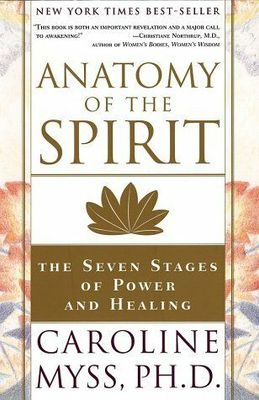 Myss, Caroline (158.SP) Anatomy of the Spirit: The Seven Stages of Power and Healing (TP)