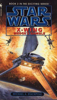 Star Wars / Stackpole, Michael A. (SF) Star Wars X-Wing #2 Wedge&#39;s Gamble (PB)